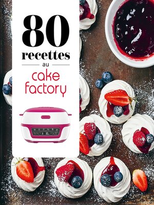 cover image of 80 recettes au Cake Factory